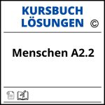 Menschen A2.2 Kursbuch Lösungen