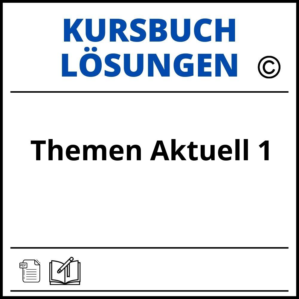 Themen Aktuell 1 Kursbuch Lösungen